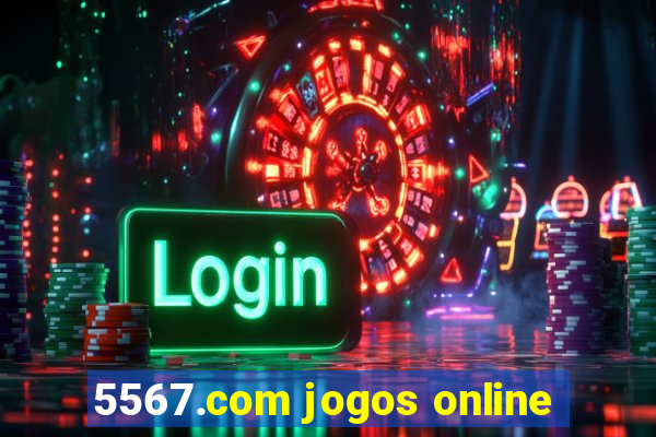 5567.com jogos online